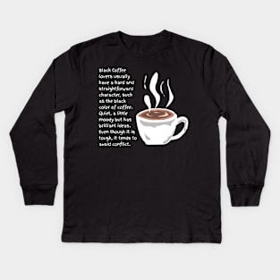 Black Coffee Lovers Character Kids Long Sleeve T-Shirt